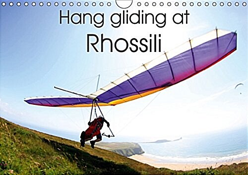 Hang Gliding at Rhossili 2017 : Hang Gliding Photography (Calendar, 2 ed)