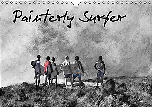 Painterly Surfer 2017 : Painterly Images of Surfers (Calendar, 3 ed)
