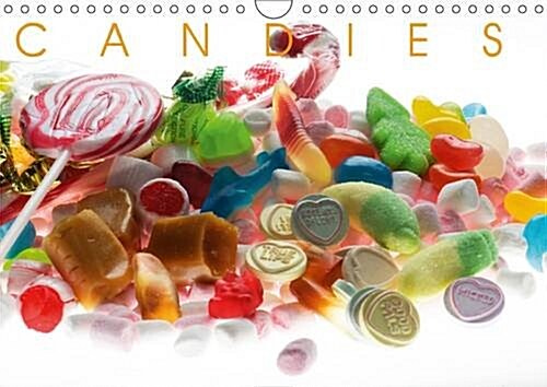 Candies 2017 : The Sweet World of the Most Famous Candy (Calendar, 2 ed)