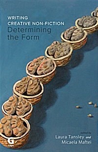 Writing Creative Non-Fiction : Determining the Form (Paperback)