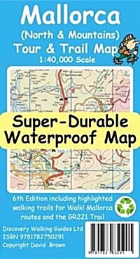 Mallorca North & Mountains Tour & Trail Super-Durable Map (Sheet Map, folded, 6 Revised edition)