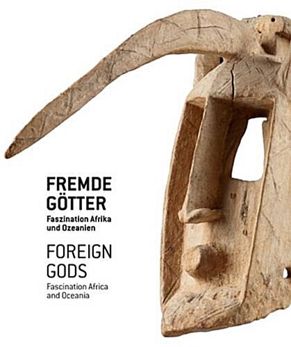 Foreign Gods : Fascination Africa and Oceania (Paperback)