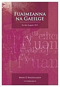 Fuaimeanna na Gaeilge : Cursa Tosaigh Foghraiochta agus Foineolaiochta i dtri Chanuint Ghaeilge (Paperback, 2 Rev ed)