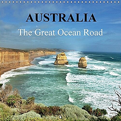 Australia - the Great Ocean Road 2017 : The Wild Coast of South Australia (Calendar, 2 ed)