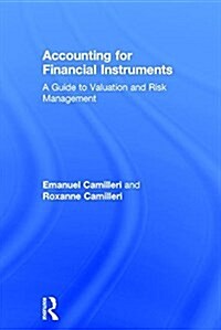 Accounting for Financial Instruments : A Guide to Valuation and Risk Management (Hardcover)