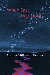 When East Was North (Paperback)