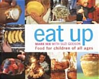 Eat Up : Food for Children of All Ages (Paperback)