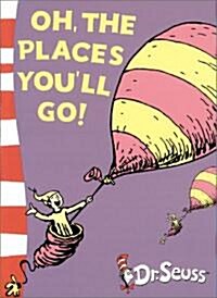 [중고] Oh, the Places Youll Go! : Yellow Back Book (Paperback, Rebranded edition)