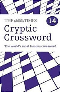 The Times Cryptic Crossword Book 14 : 80 World-Famous Crossword Puzzles (Paperback)