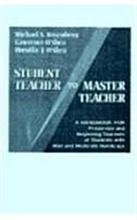 Student Teacher to Master Teacher (Paperback, Facsimile)