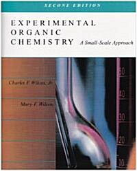 Experimental Organic Chemistry: A Small Scale Approach (Paperback, 2)