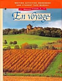 Glencoe French Level 3: En Voyage, Writing Activities Workbook and Student Tape Manual (Paperback, 2)