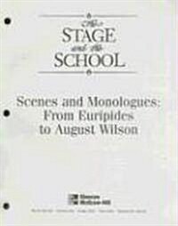 The Stage and the School: Scenes and Monologues: From Euripides to August Wilson (Paperback)