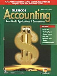 Glencoe Accounting: Real-World Applications & Connections, First-Year Course (Paperback, 4, Student Workboo)