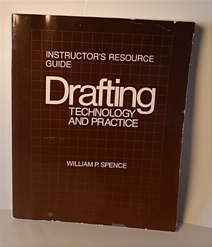 Drafting Technology and Practice: Instructors Resource Guide (Hardcover, 3)