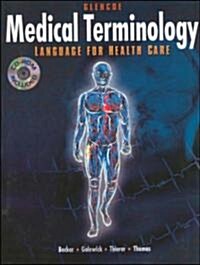 Medical Terminology: Language for Health Care [With 2 Study Tapes to Accompany Medical Terminology] (Paperback)