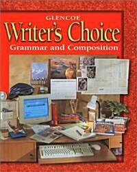 Writers Choice: Grammar and Composition, Grade 7, Student Edition (Library Binding, Student)