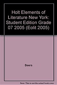 Holt Elements of Literature New York: Student Edition Grade 07 2005 (Hardcover, Student)
