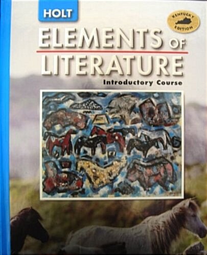 Holt Elements of Literature Kentucky: Student Edition Grade 6 2005 (Hardcover, Student)