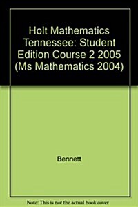 Holt Mathematics: Student Edition Course 2 2005 (Hardcover, Student)