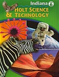 Indiana Holt Science & Technology, Grade 6 (Hardcover)