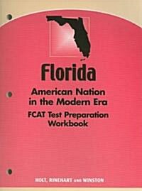 Florida American Nation in the Modern Era FCAT Test Preparation Workbook (Paperback, Workbook)