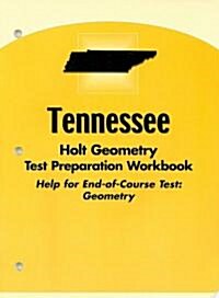 Tennessee Holt Geometry Test Preparation Workbook: Help for End-Of-Course Test: Geometry (Paperback, Workbook)