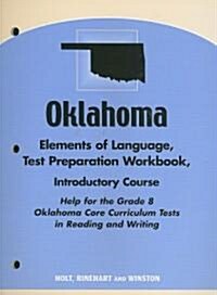 Oklahoma Elements of Language Test Preparation Workbook, Introductory Course: Help for the Grade 8 Oklahoma Core Curriculum Tests in Reading and Writi (Paperback, Workbook)