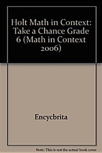 Holt Math in Context: Take a Chance Grade 6 (Paperback, Student)