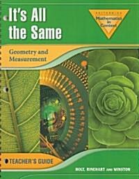 Its All the Same: Geometry and Measurement (Spiral, Teachers Guide)