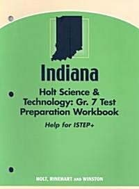 Indiana Holt Science & Technology Test Preparation Workbook, Grade 7 (Paperback, Workbook)