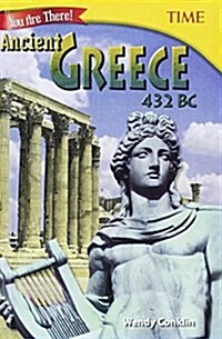 You Are There! Ancient Greece 432 BC (Prebound, Bound for Schoo)