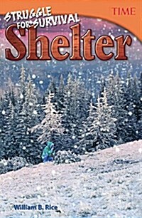 Struggle for Survival: Shelter (Prebound, Bound for Schoo)