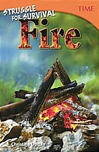 Struggle for Survival: Fire (Prebound, Bound for Schoo)