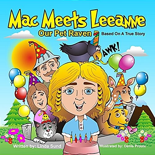 Mac Meets Leeanne - Our Pet Raven - Based on a True Story (Paperback)