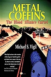 Metal Coffins: The Blood Alliance Cartel (Paperback)