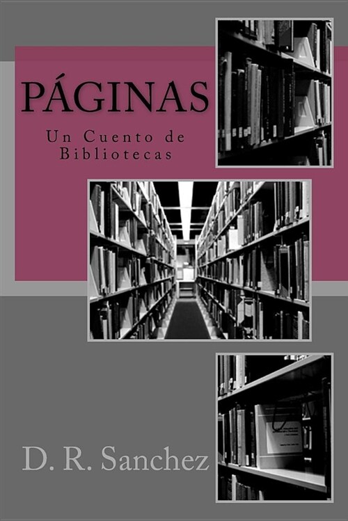 P?inas: Un Cuento de Bibliotecas (Paperback)