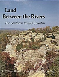 Land Between the Rivers: The Southern Illinois Country (Paperback)