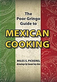 The Poor Gringo Guide to Mexican Cooking (Hardcover, Revised)