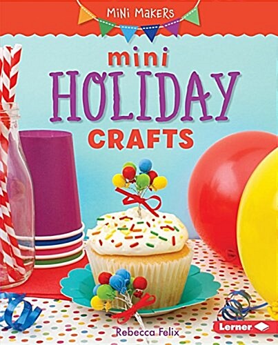 Mini Holiday Crafts (Library Binding)