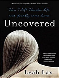 Uncovered: How I Left Hasidic Life and Finally Came Home (MP3 CD)