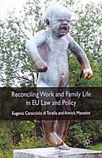 Reconciling Work and Family Life in EU Law and Policy (Paperback)