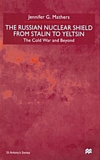 [중고] The Russian Nuclear Shield from Stalin to Yeltsin (Paperback)