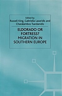 Eldorado or Fortress? Migration in Southern Europe (Paperback)