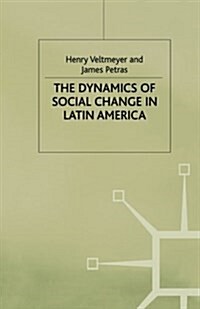 The Dynamics of Social Change in Latin America (Paperback)