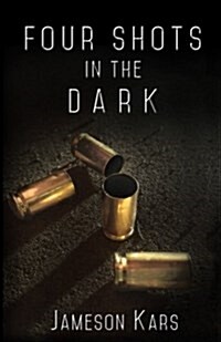 Four Shots in the Dark (Paperback)