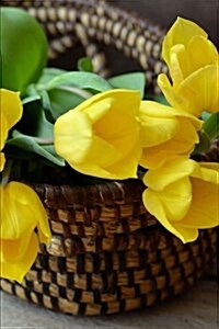 A Basket of Yellow Tulips Journal: 150 Page Lined Notebook/Diary (Paperback)