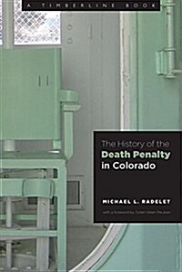 The History of the Death Penalty in Colorado (Hardcover)