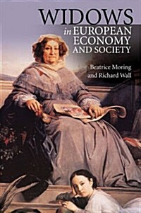 Widows in European Economy and Society, 1600-1920 (Hardcover)