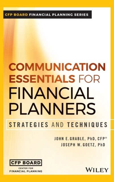 Communication Essentials for Financial Planners: Strategies and Techniques (Hardcover)